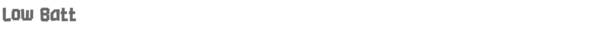 Sample characters Low Batt Font